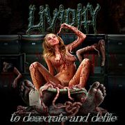 Review: Lividity - To Desecrate And Defile