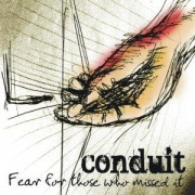 Review: Conduit - Fear For Those Who Missed It