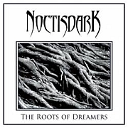 Review: Noctisdark - The Roots Of Dreamers