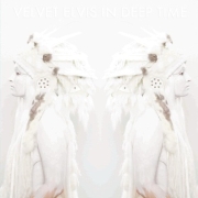 Review: Velvet Elvis - In Deep Time