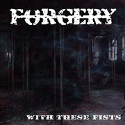 Review: Forgery - With These Fists