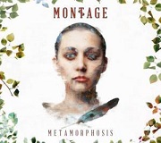 Review: Montage - Metamorphosis
