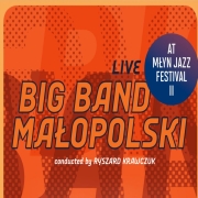Big Band Malopolski: Live at Mlyn Jazz Festival II