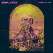 Spiral Skies: Blues For A Dying Planet