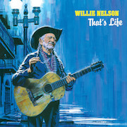 Willie Nelson: That’s Life