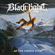 Black Light: As The Ember Dies