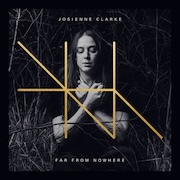 Josienne Clarke: Far From Nowhere