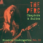 The Perc: Chapters & Suites – Electric Kindergarten Vol. 10