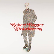Robert Forster: Strawberries